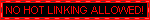 no hotlinking!