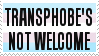 transphobes not welcome!
